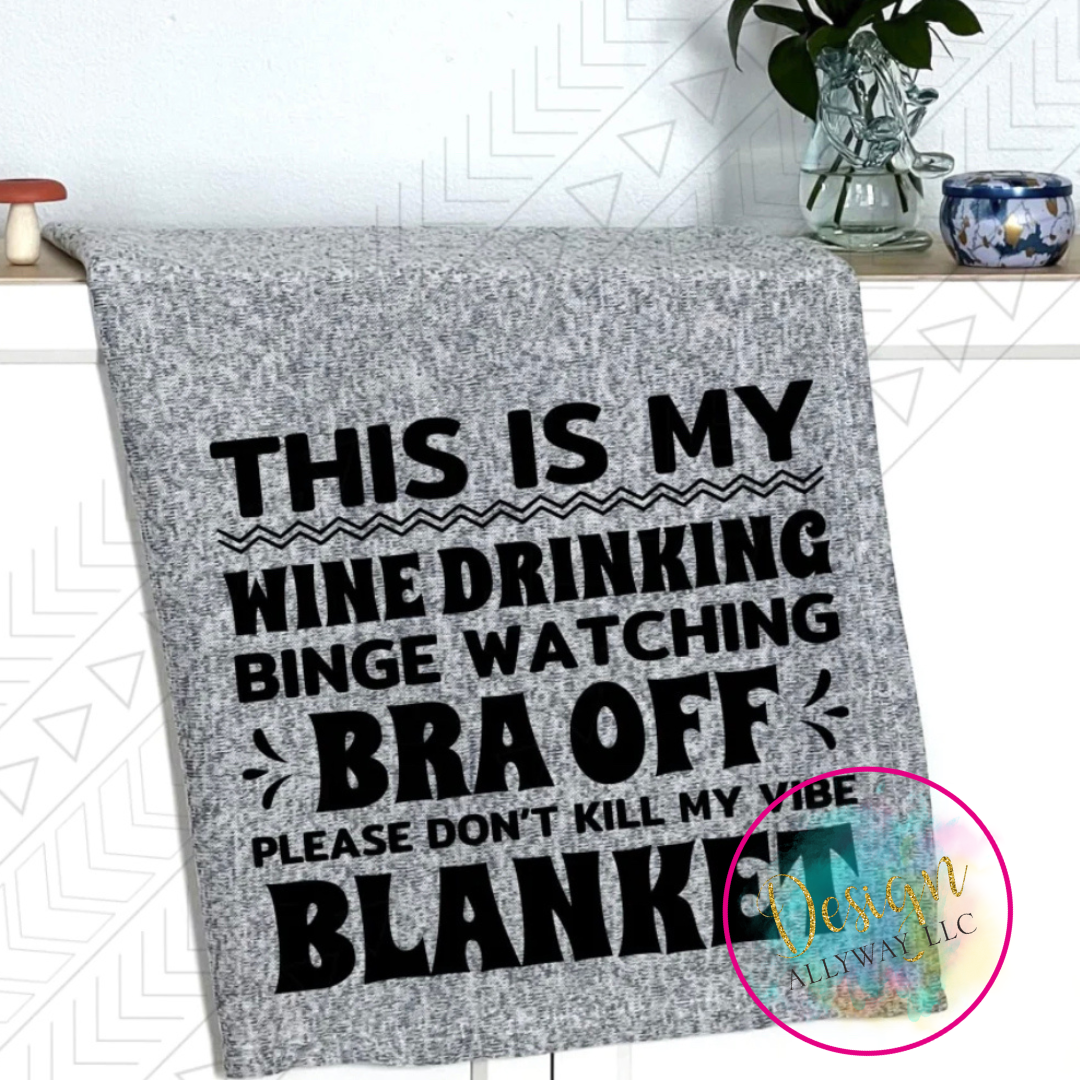 Wine Drinking, Binge Watching Blanket