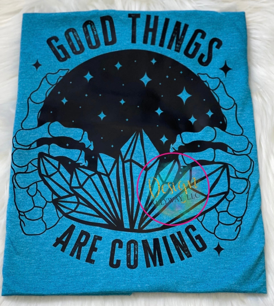 Good Things Are Coming