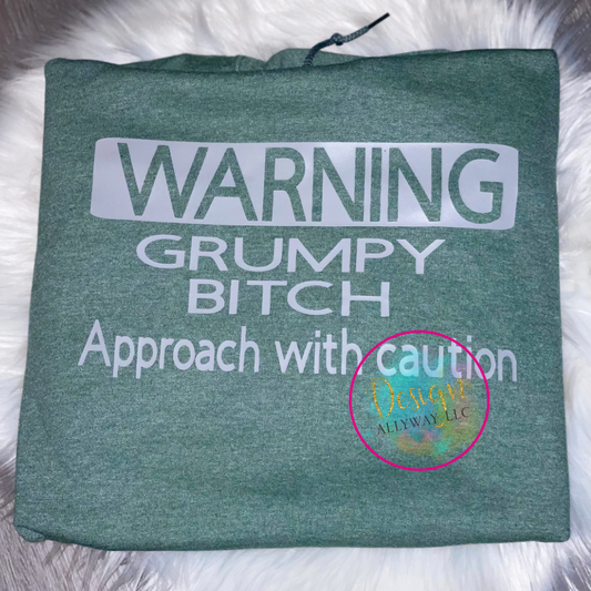 Warning-Grumpy Bitch