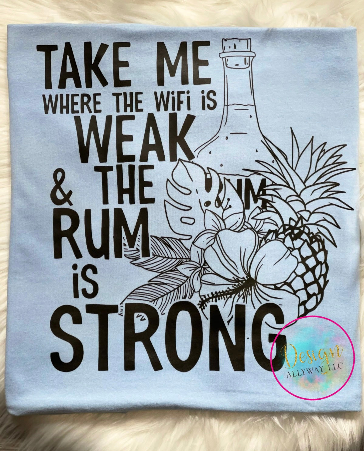 Rum Is Strong T-shirt