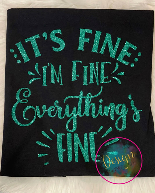 Everything’s Fine T-shirt