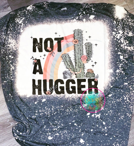 Not A Hugger T-shirt