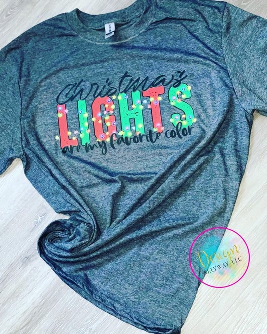 Christmas Lights Are My Favorite Color T-shirt