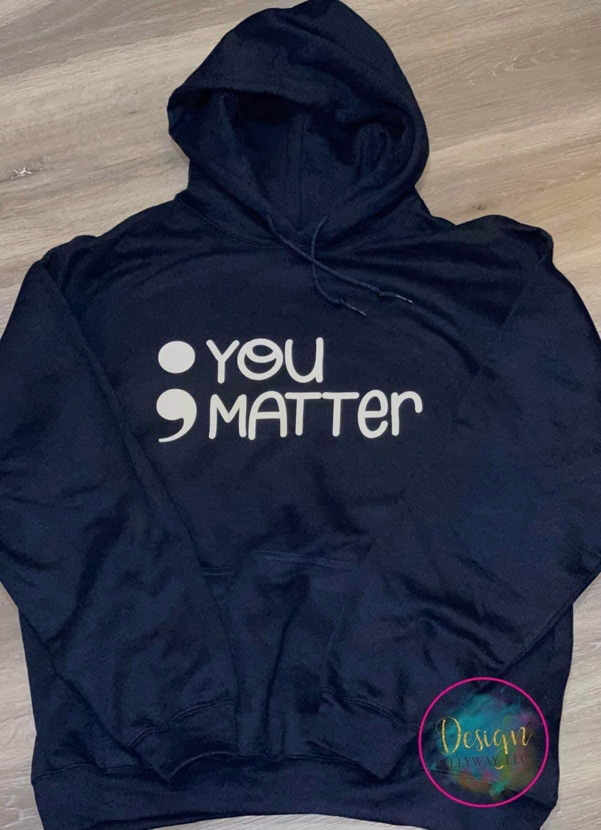 You Matter Sweatshirt