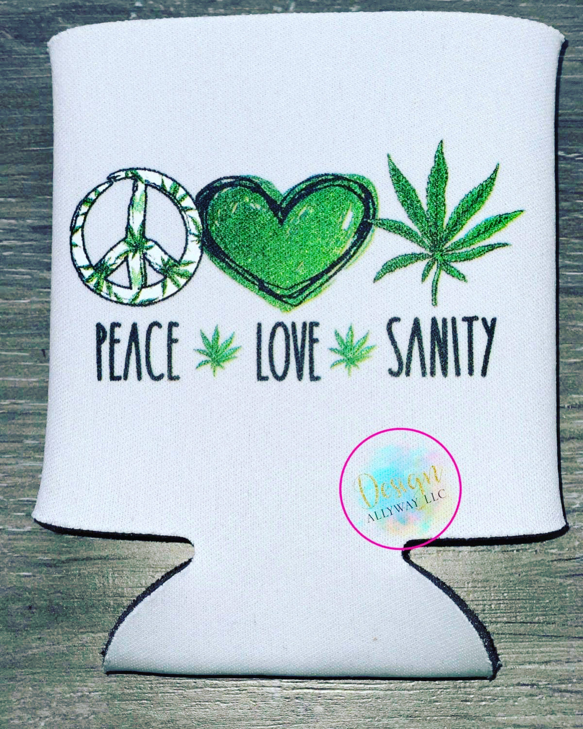 Peace Love Sanity Can Holder