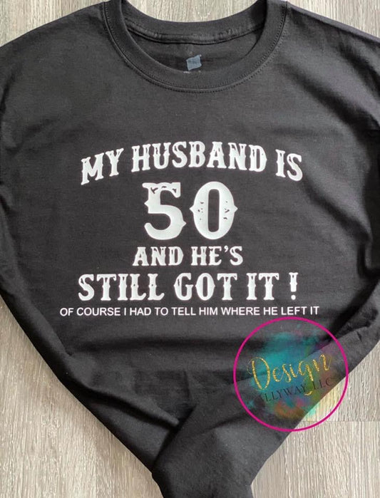 My Husband Is 50 T-Shirt