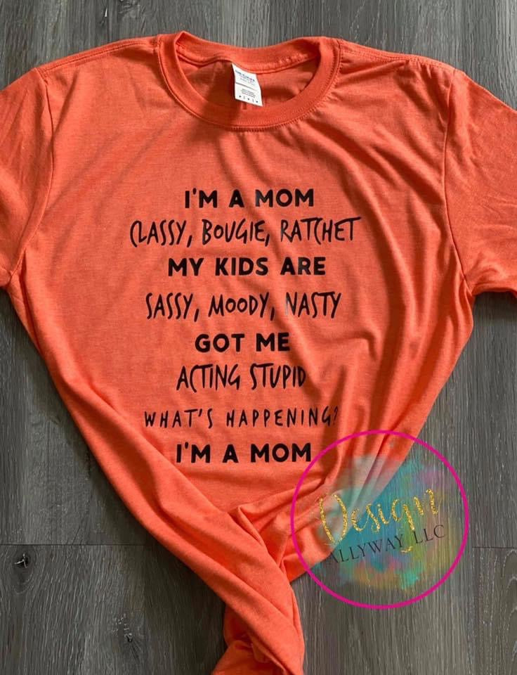 Im a Mom T-shirt