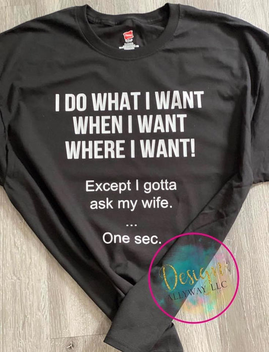 Ask My Wife T-Shirt